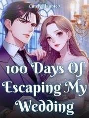 100 Days Of Escaping My Wedding cover