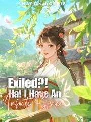 Exiled!? Ha! I have 