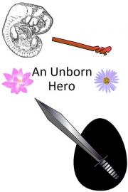 An Unborn Hero Novel