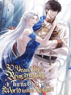 30 Years After Reincarnating, It Turns Out This World Was A Rofan?! cover