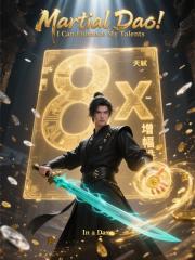 Martial Dao: I Can E
