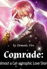 Comrade: Almost a Ca