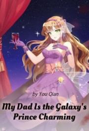 My Dad Is the Galaxy