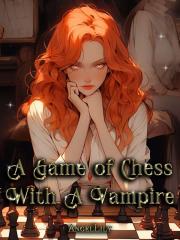 A Game Of Chess With