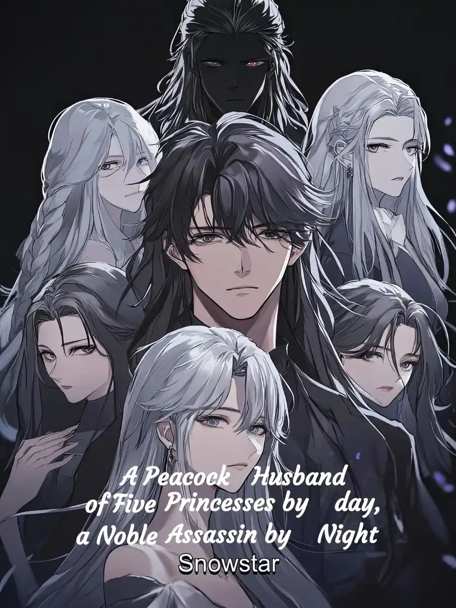 A Peacock Husband of Five Princesses by day, a Noble Assassin by Night cover