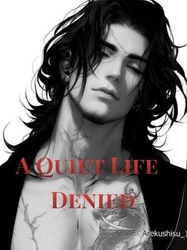 A Quiet Life Denied cover