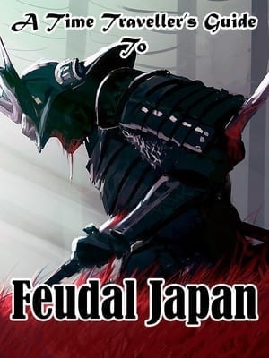 A Time Traveller's Guide To Feudal Japan cover