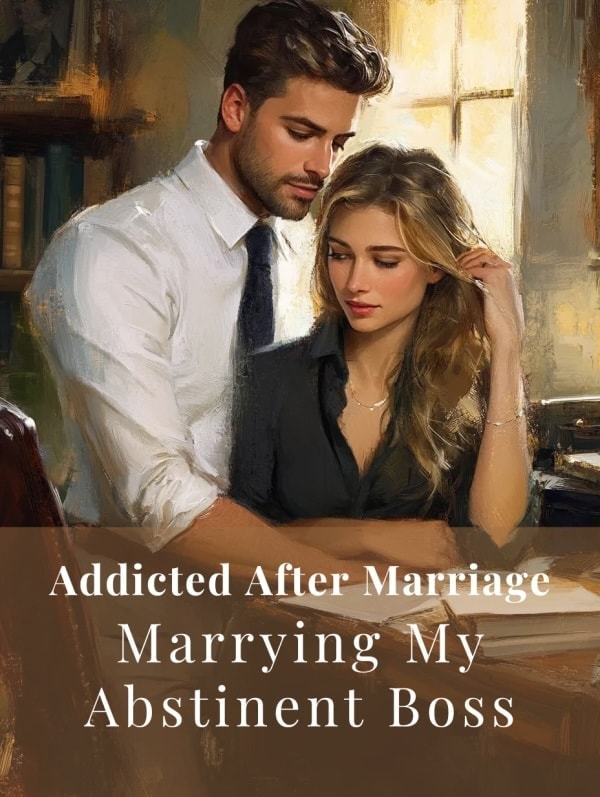 Addicted After Marriage: Marrying My Abstinent Boss cover