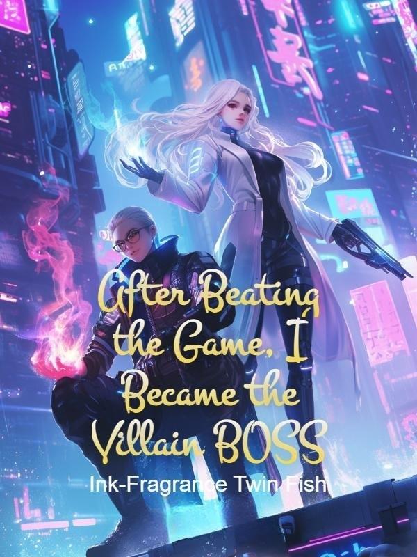 After Beating the Game, I Became the Villain BOSS cover