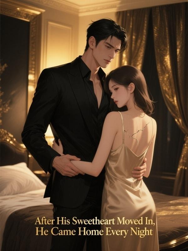 After His Sweetheart Moved In, He Came Home Every Night cover