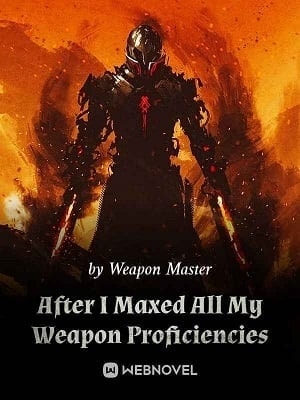 After I Maxed All My Weapon Proficiencies cover