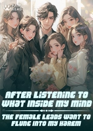 After Listening to What Inside My Mind the Female Leads Want to Flung Into My Harem cover