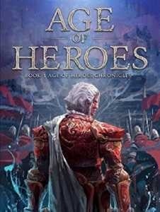 Age of Heroes (Age of Heroes Chronicles) cover