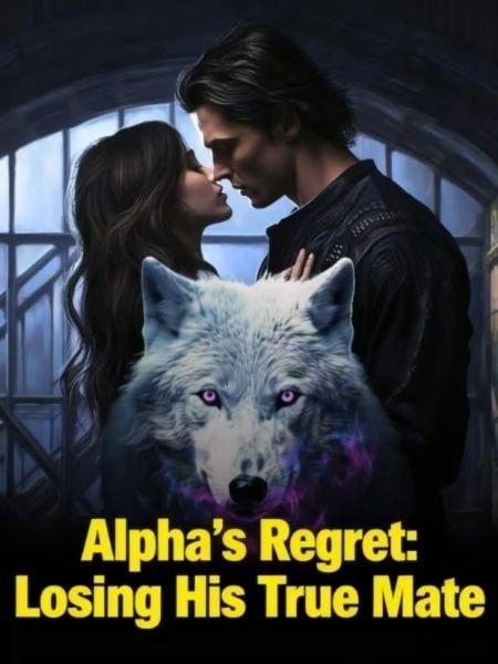 Alpha's Regret: Losing His True Mate cover