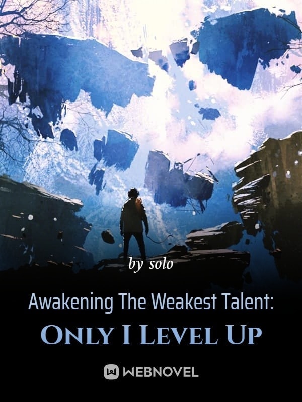 Awakening The Weakest Talent: Only I Level Up cover