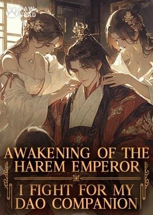 Awakening of the Harem Emperor: I Fight for My Dao Companion cover