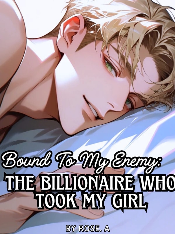 [BL] Bound to My Enemy: The Billionaire Who Took My Girl cover
