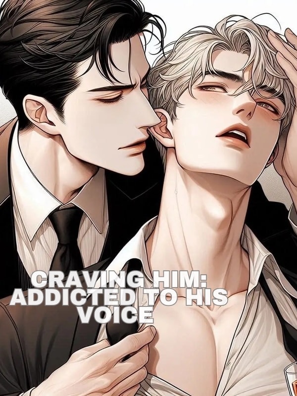 [BL] CRAVING HIM: Addicted to His Voice cover