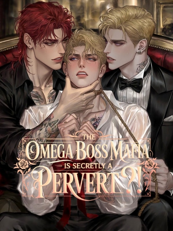 [BL] The Omega Boss Mafia is Secretly a Pervert?! cover