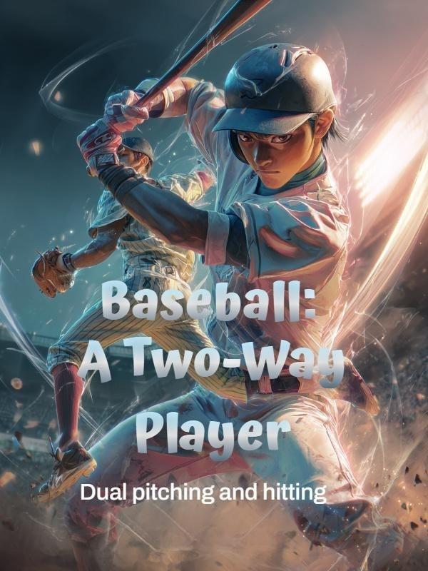 Baseball: A Two-Way Player cover