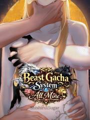 Beast Gacha System: 