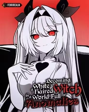 Becoming a White-Haired Witch in a World Full of Anomalies cover