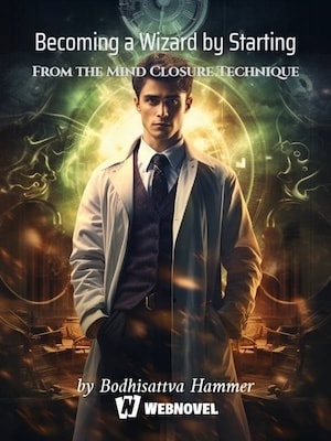 Becoming a Wizard by Starting From the Mind Closure Technique cover