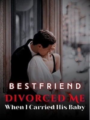Betrayed by Husband, Divorced when Pregnant cover