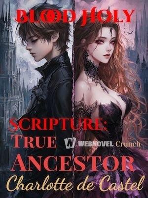 Blood Holy Scripture: True Ancestor Charlotte de Castel cover