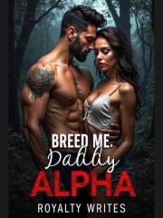 Breed Me, Daddy Alph