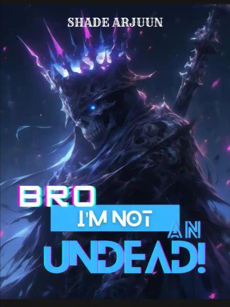 Bro, I'm not an