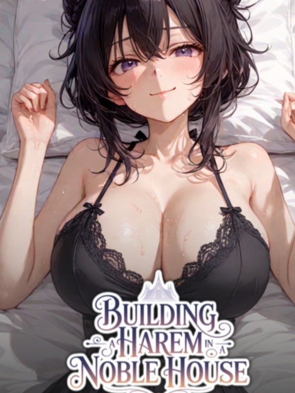 Building a Harem in a Noble House cover