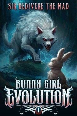 Bunny Girl Evolution (BOOK 2 COMPLETE) (STUBBED!) cover