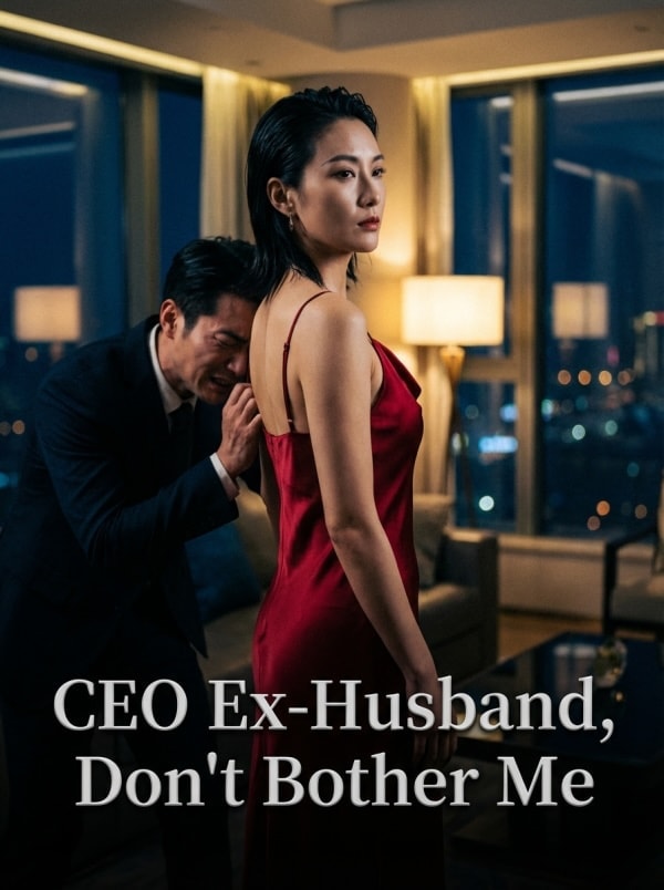 CEO Ex-Husband, Don't Bother Me cover