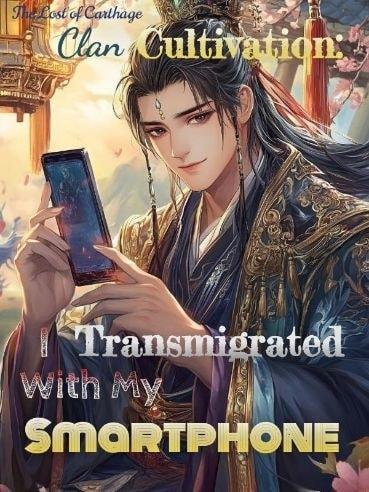 Clan Cultivation: I Transmigrated With My Smartphone cover
