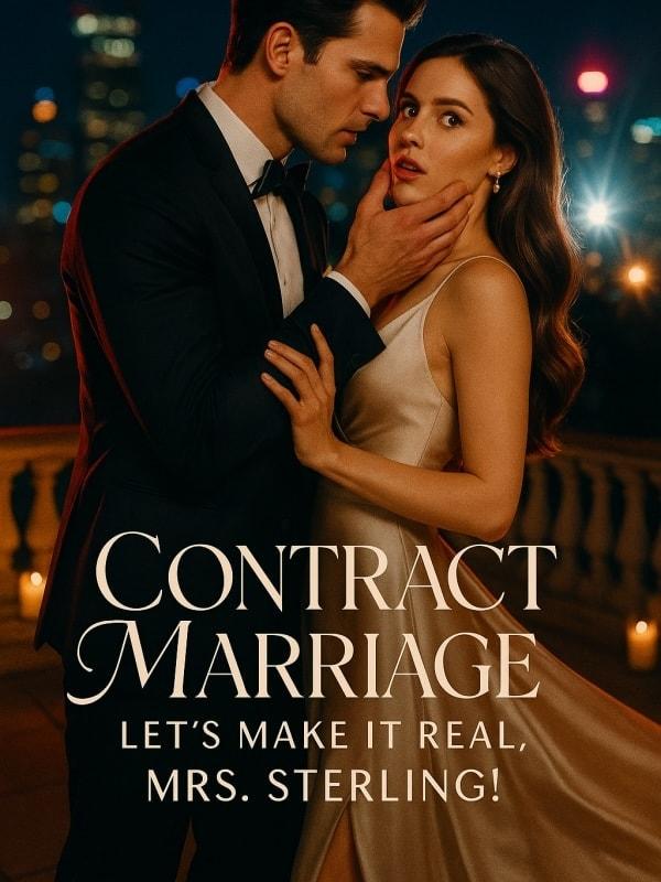 Contract Marriage: Let's Make It Real, Mrs. Sterling! cover