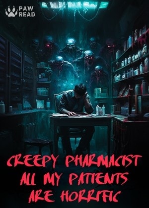 Creepy Pharmacist: All My Patients are Horrific cover