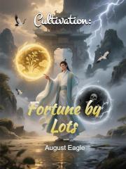 Cultivation: Fortune