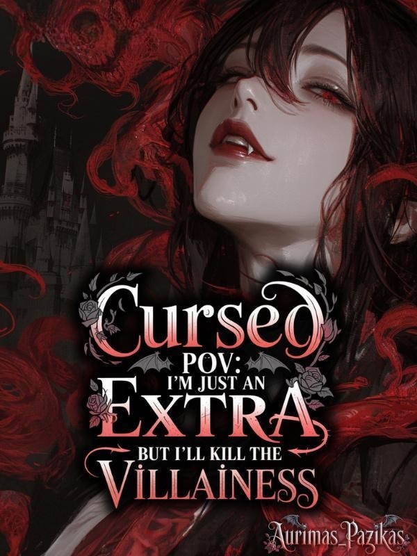Cursed POV: I'm Just an Extra, But I'll Kill the Villainess cover