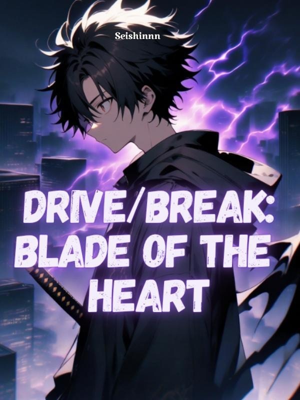 DRIVE/BREAK: Blade of the Heart cover
