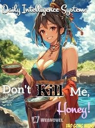 Daily Intelligence System: Don’ t Kill Me, Honey!