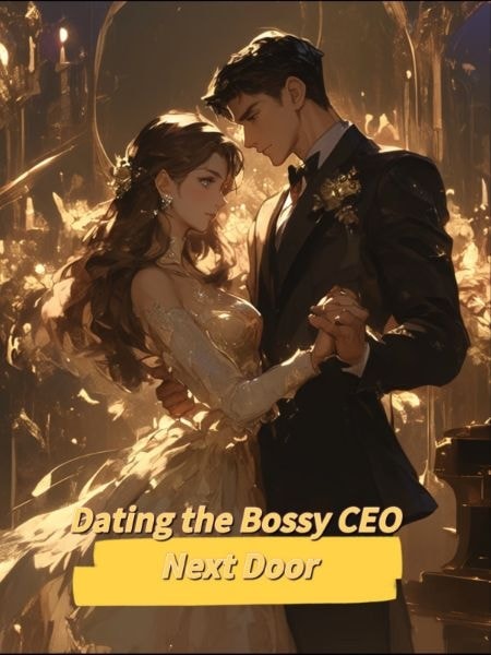Dating the Bossy CEO Next Door cover