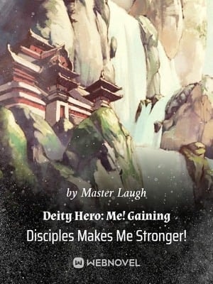 Deity Hero: Me! Gaining Disciples Makes Me Stronger! cover