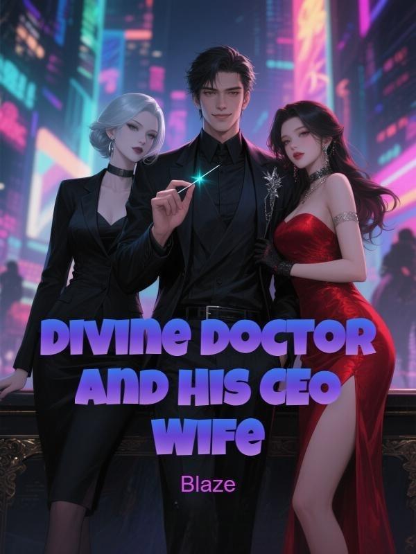Divine Doctor and His CEO Wife cover