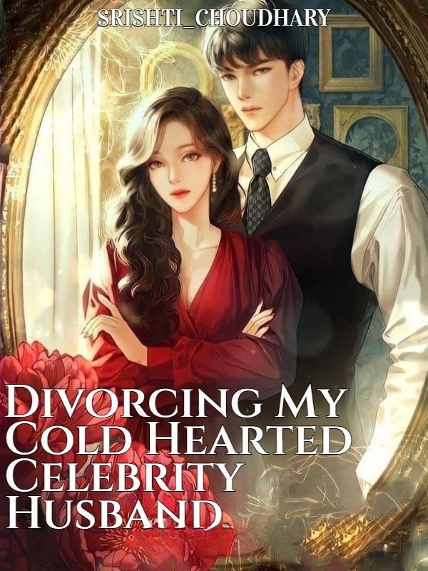 Divorcing My Cold Hearted Celebrity Husband. cover
