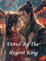 Doted By The Regent 