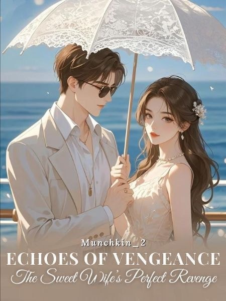 Echoes of Vengeance: The Sweet Wife's Perfect Revenge cover