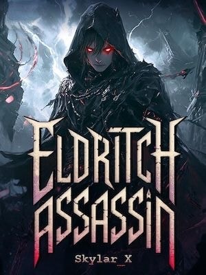 Eldritch Assassin: Reincarnated With An SSS-Rank Devouring System cover