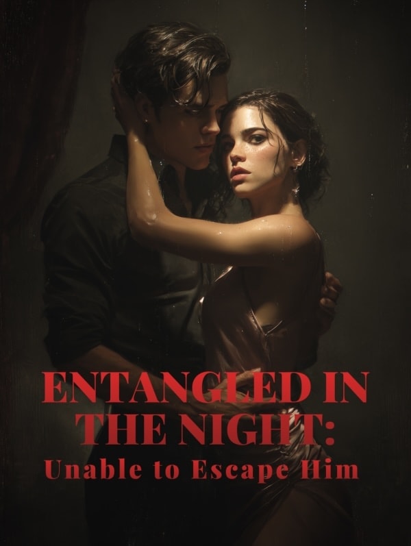 Entangled in the Night: Unable to Escape Him cover