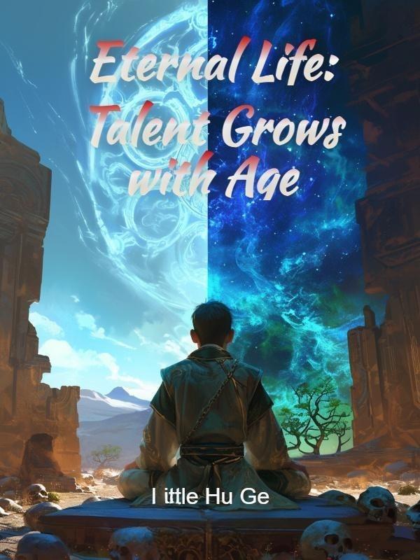 Eternal Life: Talent Grows with Age cover